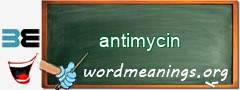 WordMeaning blackboard for antimycin